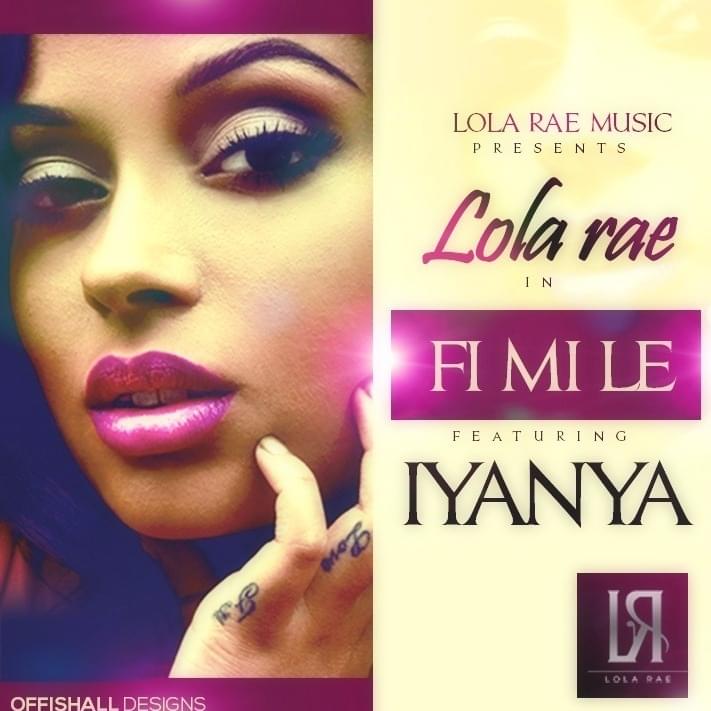 Fi Mi Le by Lola Rae