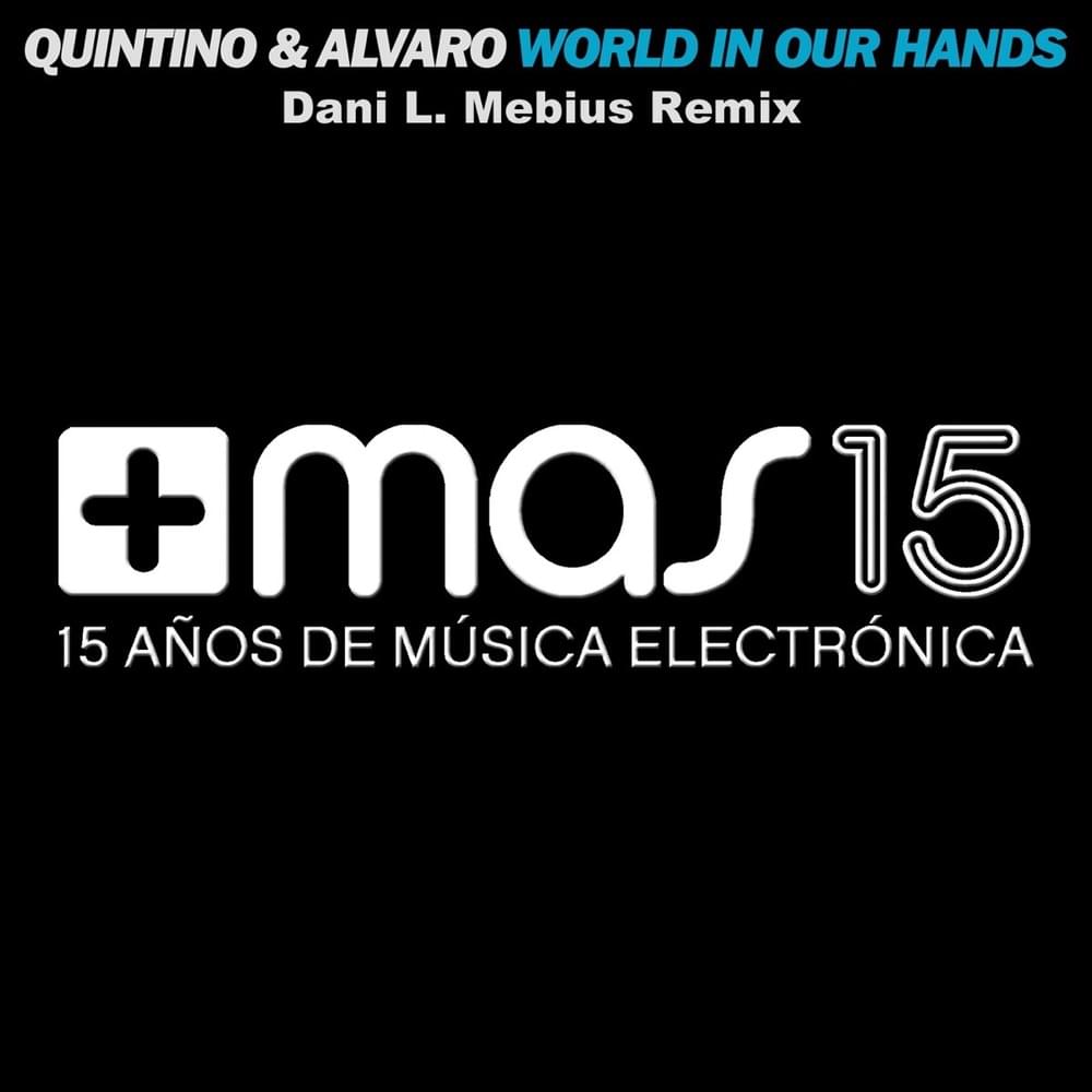 Album cover art for "World In Our Hands (Dani L. Mebius Remix)" by Quintino