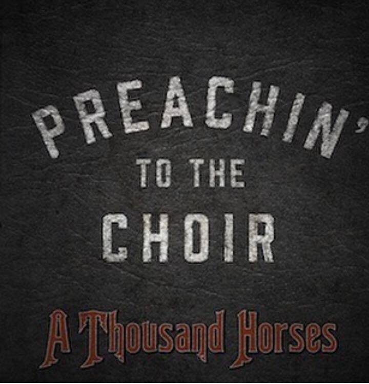 Album cover art for "Preachin’ To The Choir" by A Thousand Horses