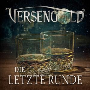 Album cover art for "Die letzte Runde" by Versengold