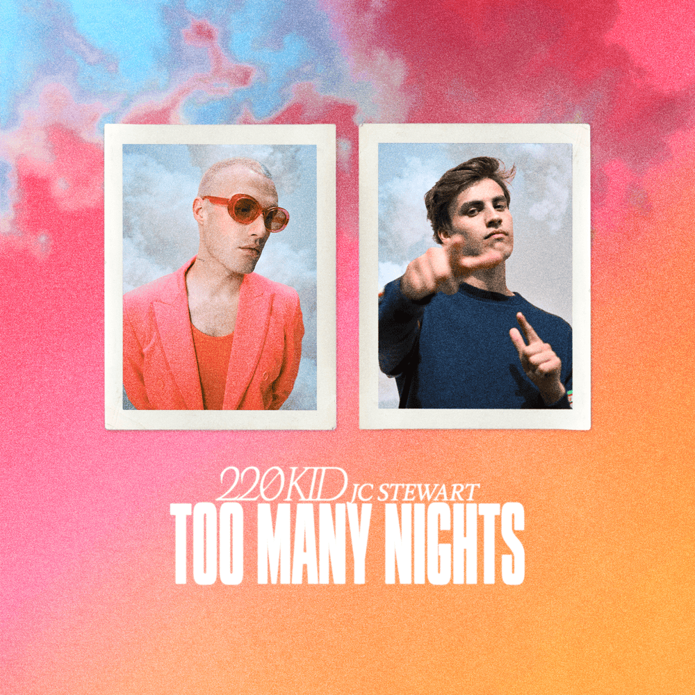 Too Many Nights by 220 KID