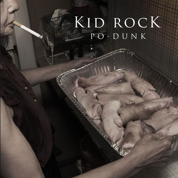 Album cover art for "Po-Dunk" by Kid Rock