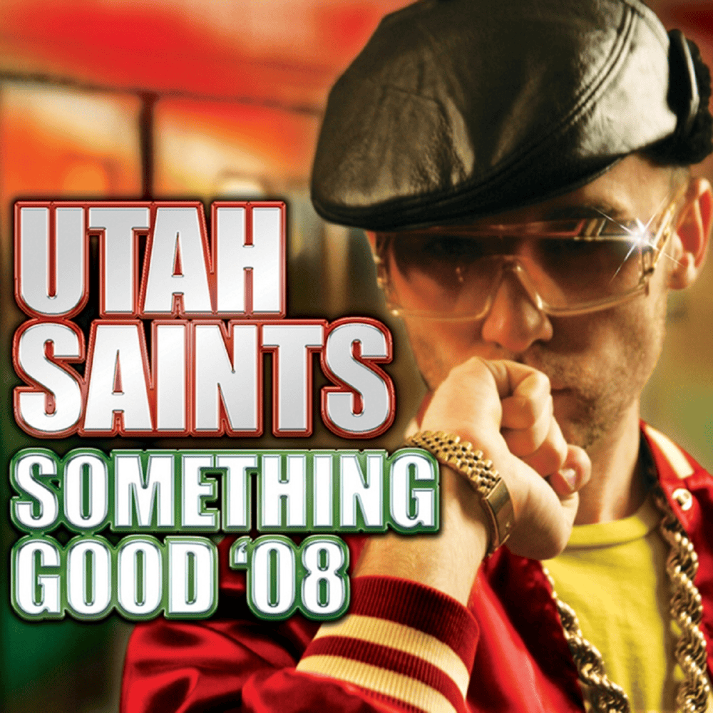 Something Good by Utah Saints