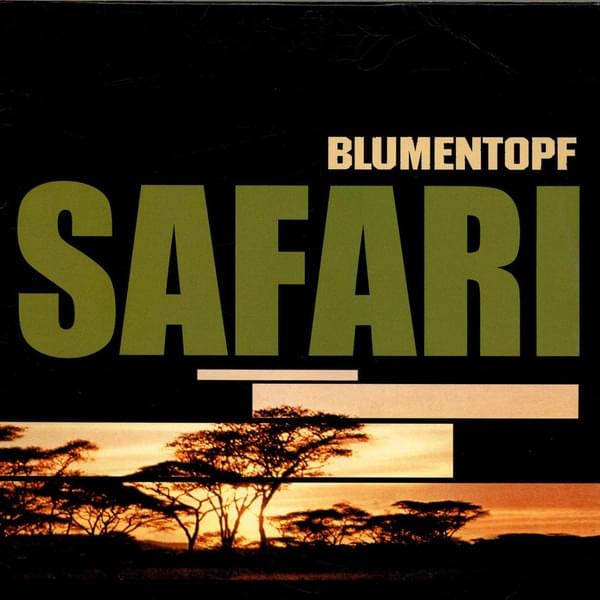 Safari by Blumentopf