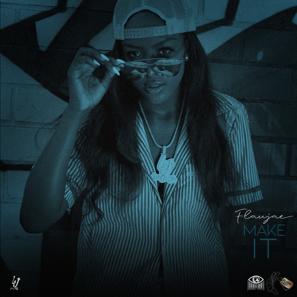 Make It by Flau’jae
