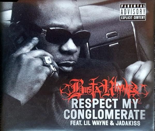 Album cover art for "Respect My Conglomerate" by Busta Rhymes & Jadakiss & Lil Wayne