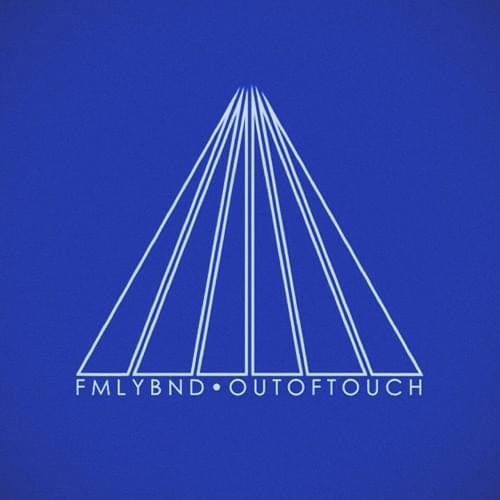 Out of Touch by FMLYBND