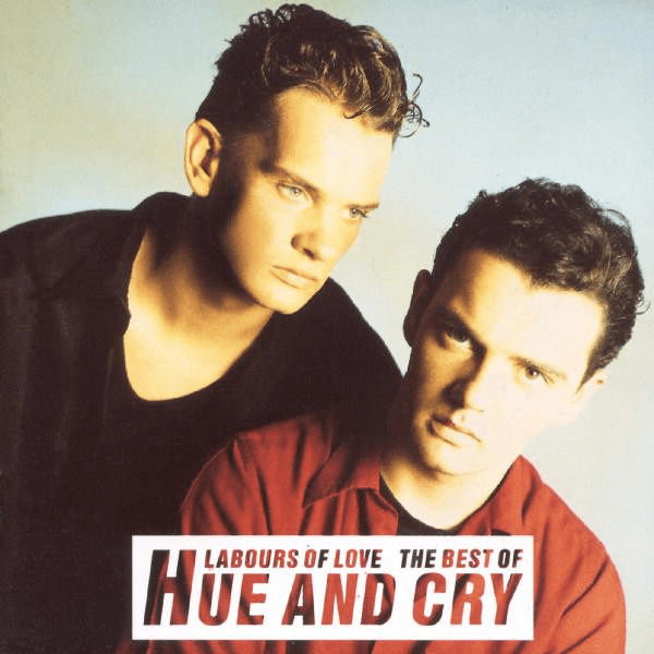 Cover image for Labours Of Love: The Best Of Hue And Cry