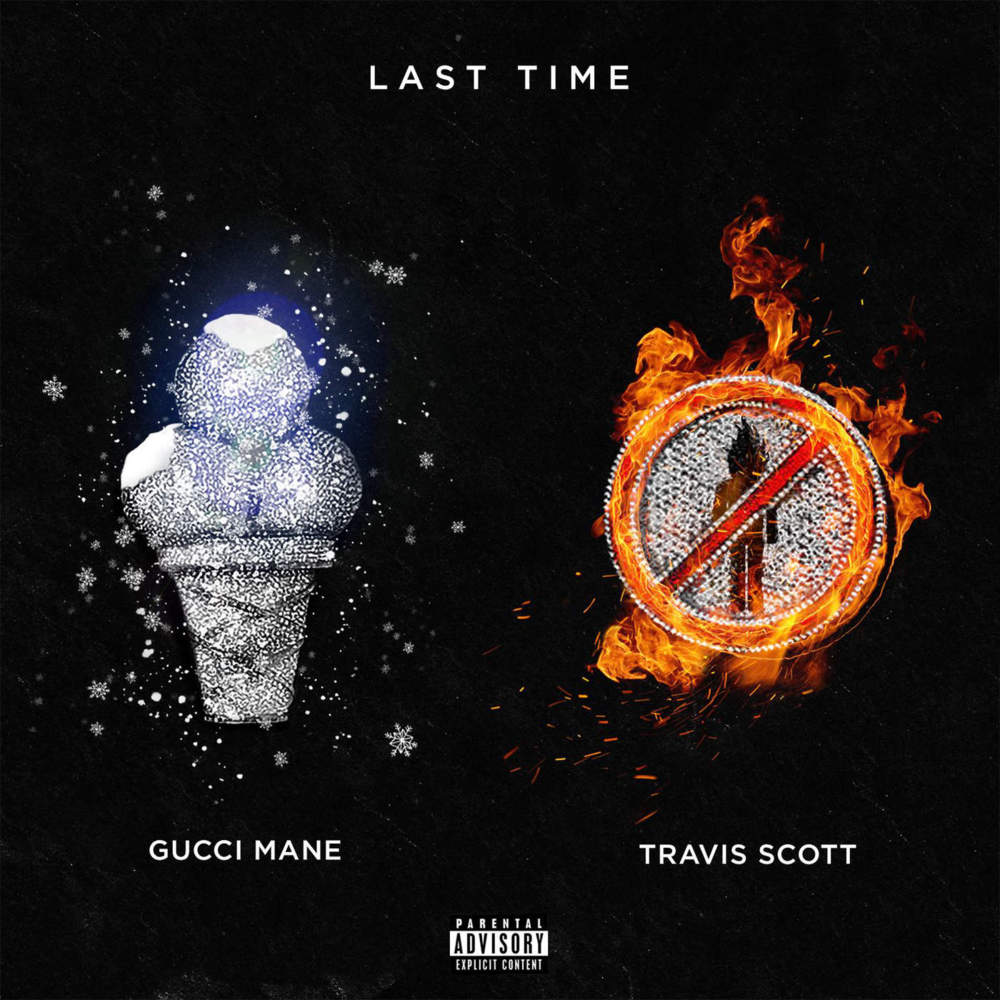 Album cover art for "Last Time" by Gucci Mane & Travis Scott