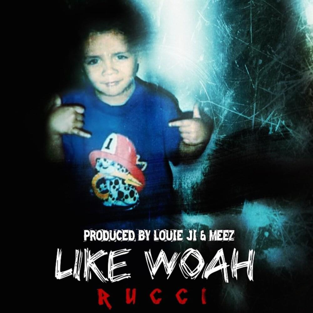 Album cover art for "Like Woah" by Rucci
