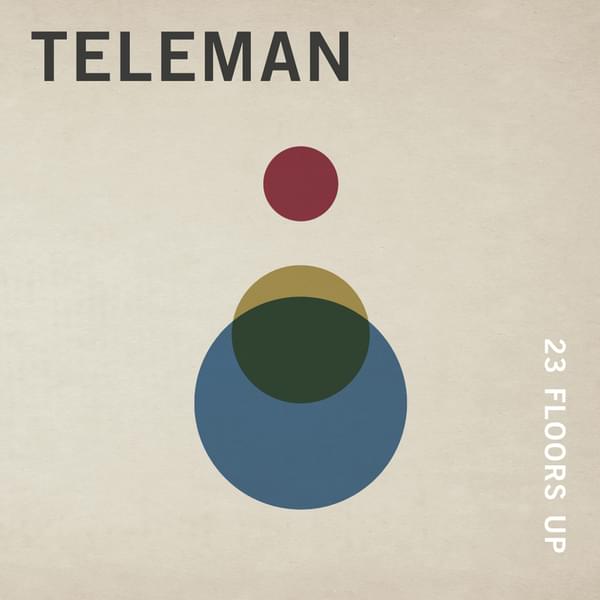Album cover art for "23 Floors Up" by Teleman