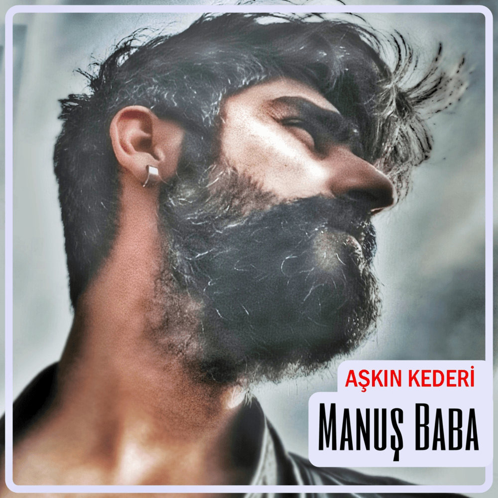 Aşkın Kederi by Manuş Baba