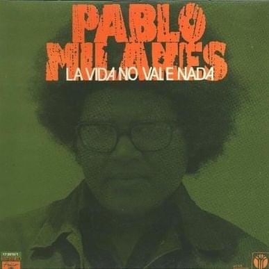 Album cover art for "La Vida No Vale Nada" by Pablo Milanés