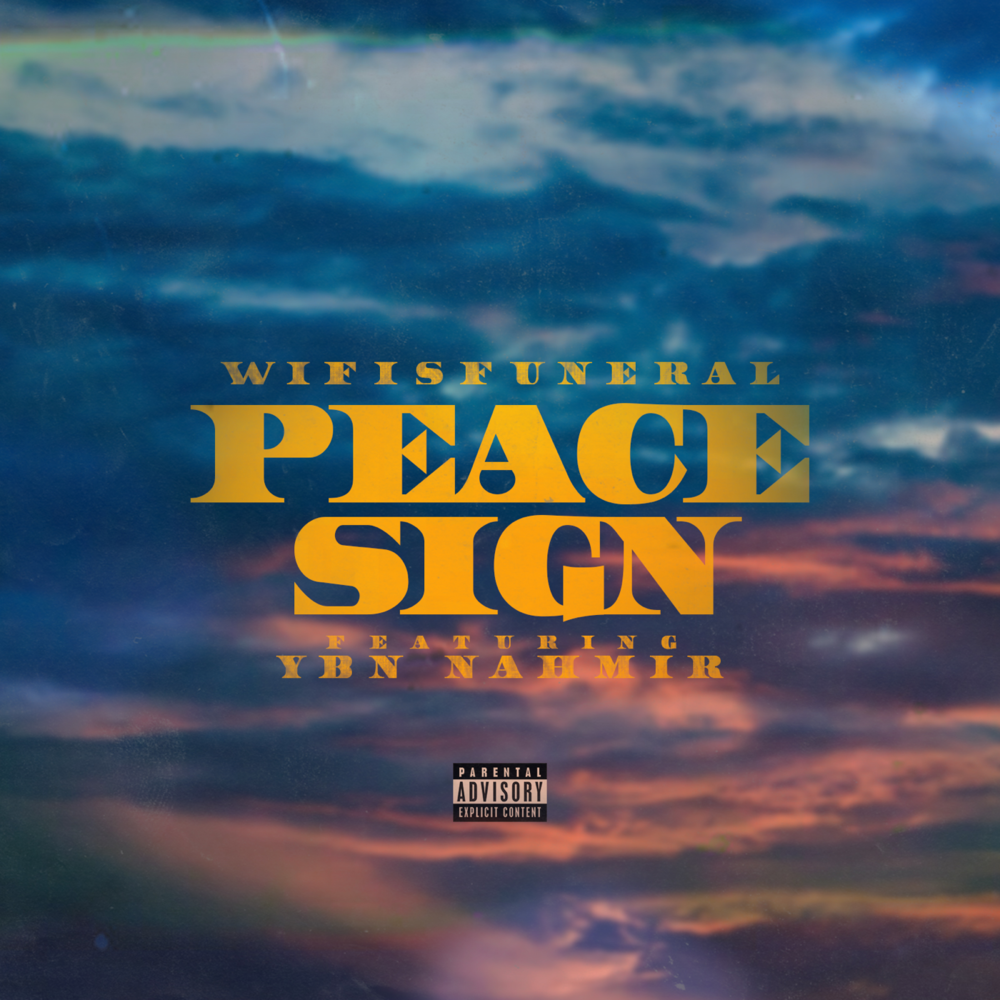 Album cover art for "Peace Sign" by wifisfuneral & YBN Nahmir