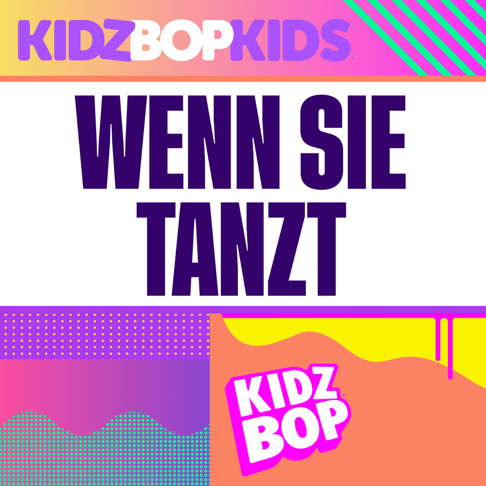Album cover art for "Wenn sie tanzt" by KIDZ BOP Kids