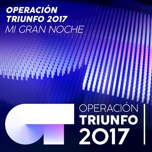 Album cover art for "Mi gran noche" by Operación Triunfo 2017