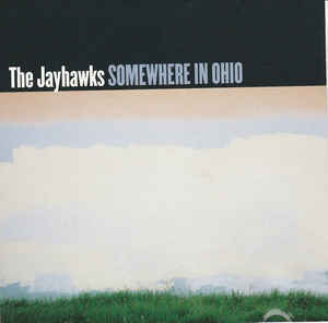Album cover art for "Somewhere in Ohio" by The Jayhawks
