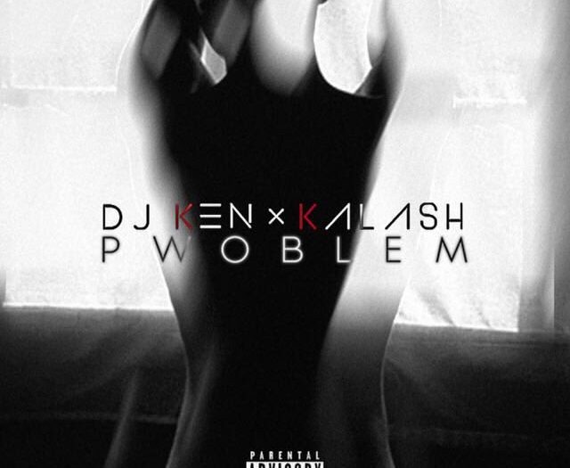 Pwoblem by DJ Ken
