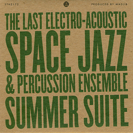 Summer Suite by The Last Electro-Acoustic Space Jazz & Percussion Ensemble