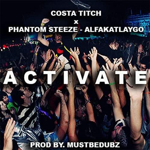 Album cover art for "Activate" by Costa Titch & Alfa Kat & Phantom Steeze