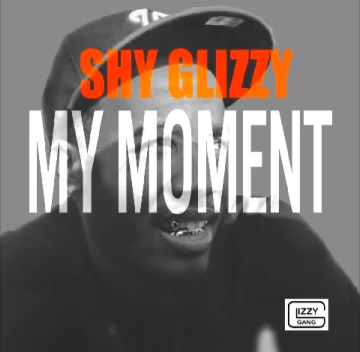 Album cover art for "My Moment" by Shy Glizzy
