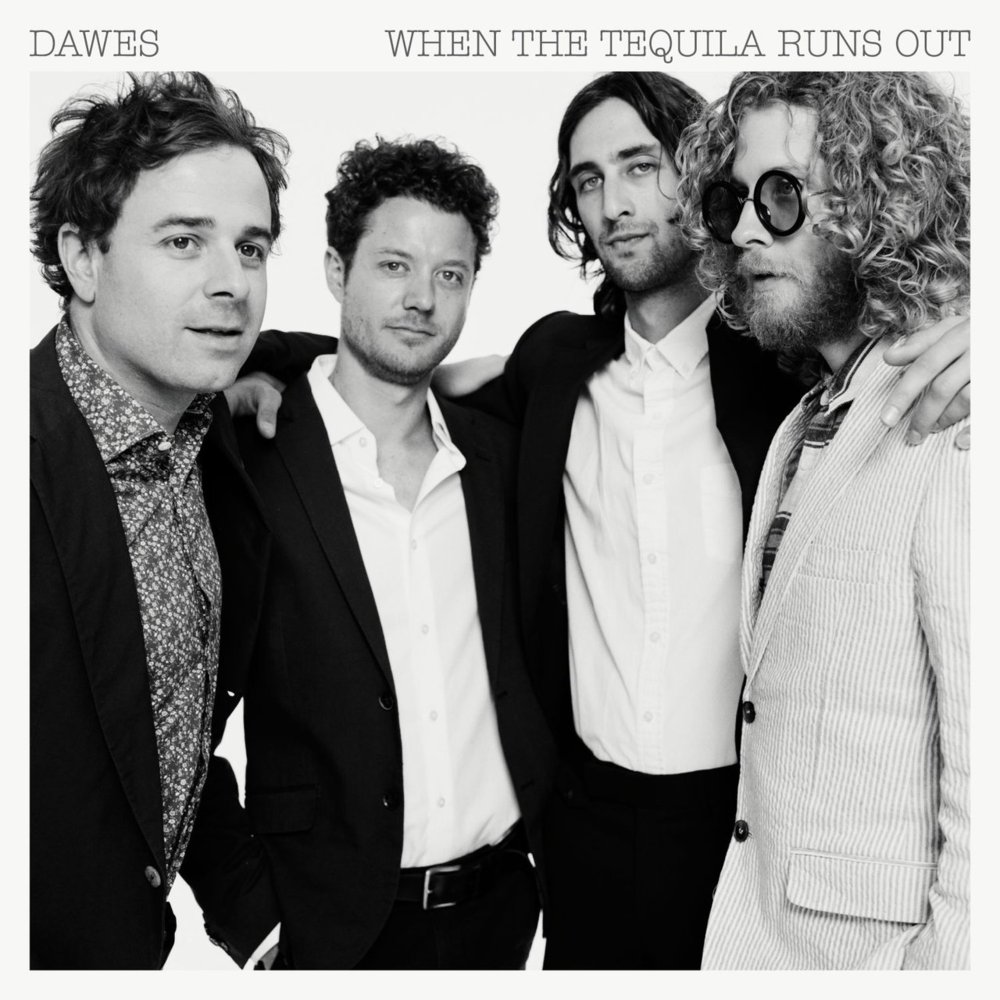 Album cover art for "When The Tequila Runs Out" by Dawes