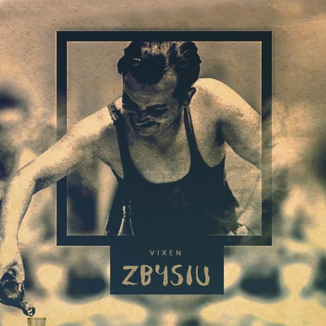Album cover art for "Zbysiu" by Vix.N