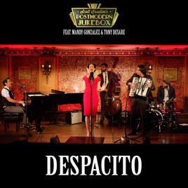 Album cover art for "Despacito" by Scott Bradlee’s Postmodern Jukebox & Tony DeSare & Mandy Gonzalez