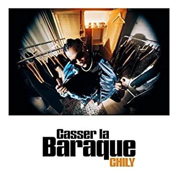 Album cover art for "Casser la baraque" by Chily
