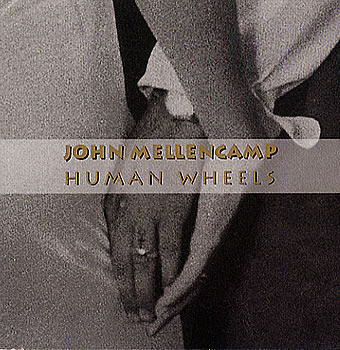 Album cover art for "Human Wheels" by John Mellencamp