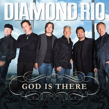 Album cover art for "God Is There" by Diamond Rio