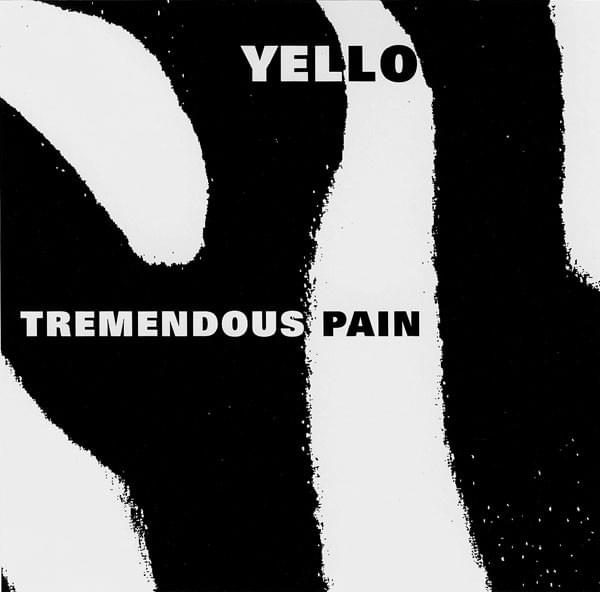 Album cover art for "Tremendous Pain" by Yello