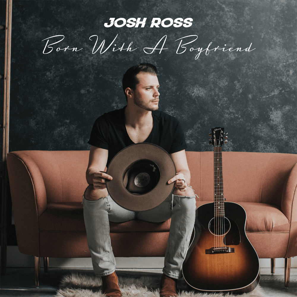 Album cover art for "Born with a Boyfriend" by Josh Ross