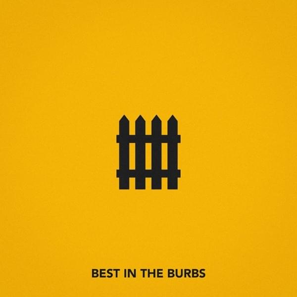 Album cover art for "Best In The Burbs (2019)" by Chris Webby