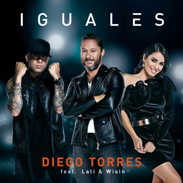 Album cover art for "Iguales" by Diego Torres & Wisin & Lali