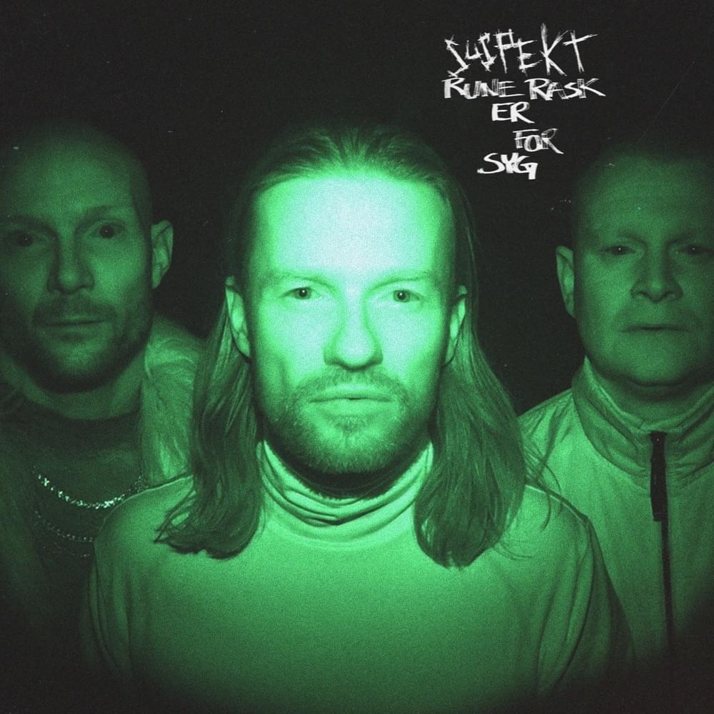 Album cover art for "Rune Rask Er For Syg" by Suspekt