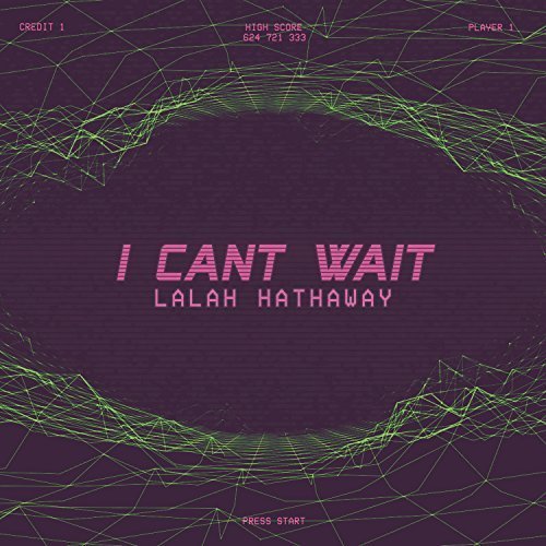 Album cover art for "I Can’t Wait" by Lalah Hathaway