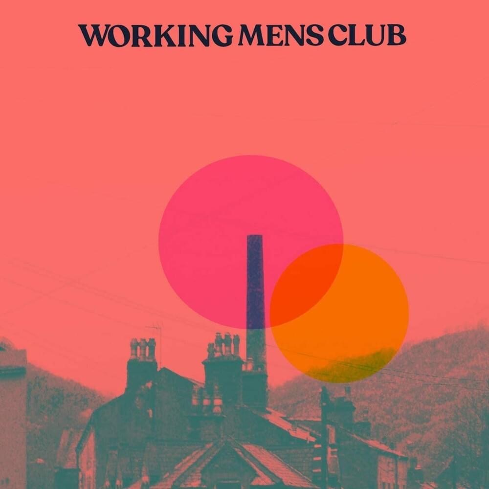 Bad Blood by Working Men’s Club