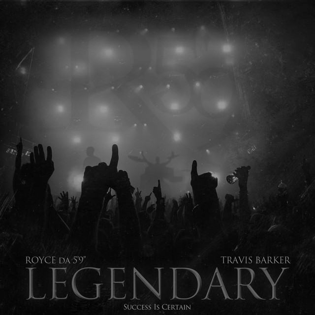 Album cover art for "Legendary (Success Is Certain)" by Royce Da 5'9" & Travis Barker