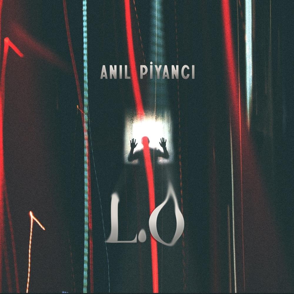 Album cover art for "L.O" by Anıl Piyancı