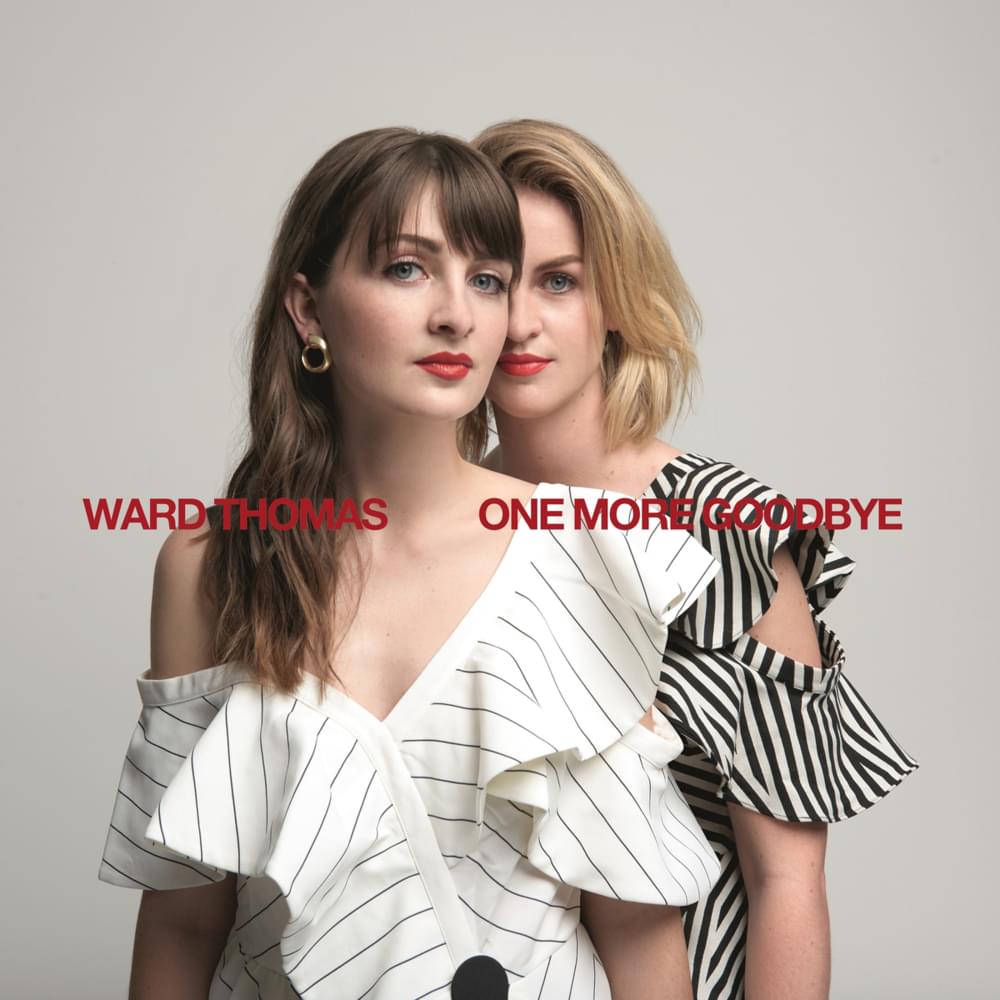 Album cover art for "One More Goodbye" by Ward Thomas