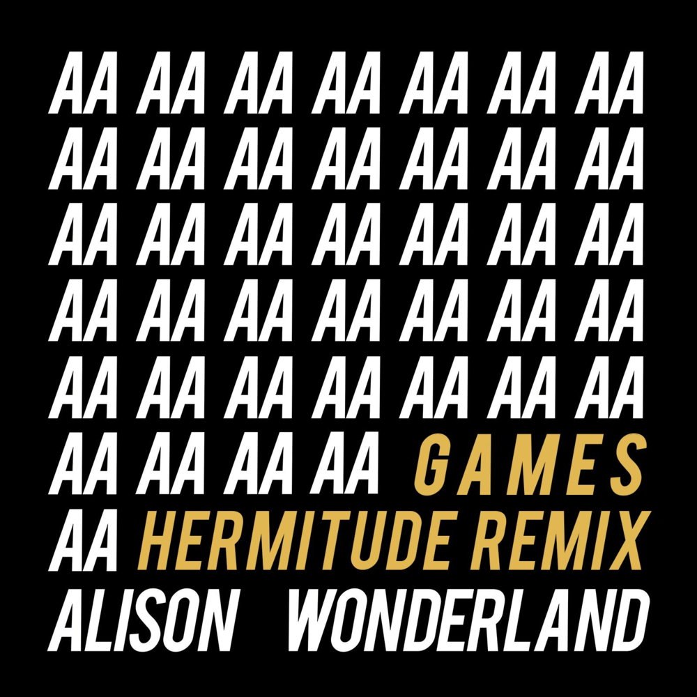 Album cover art for "Games (Hermitude Remix)" by Alison Wonderland