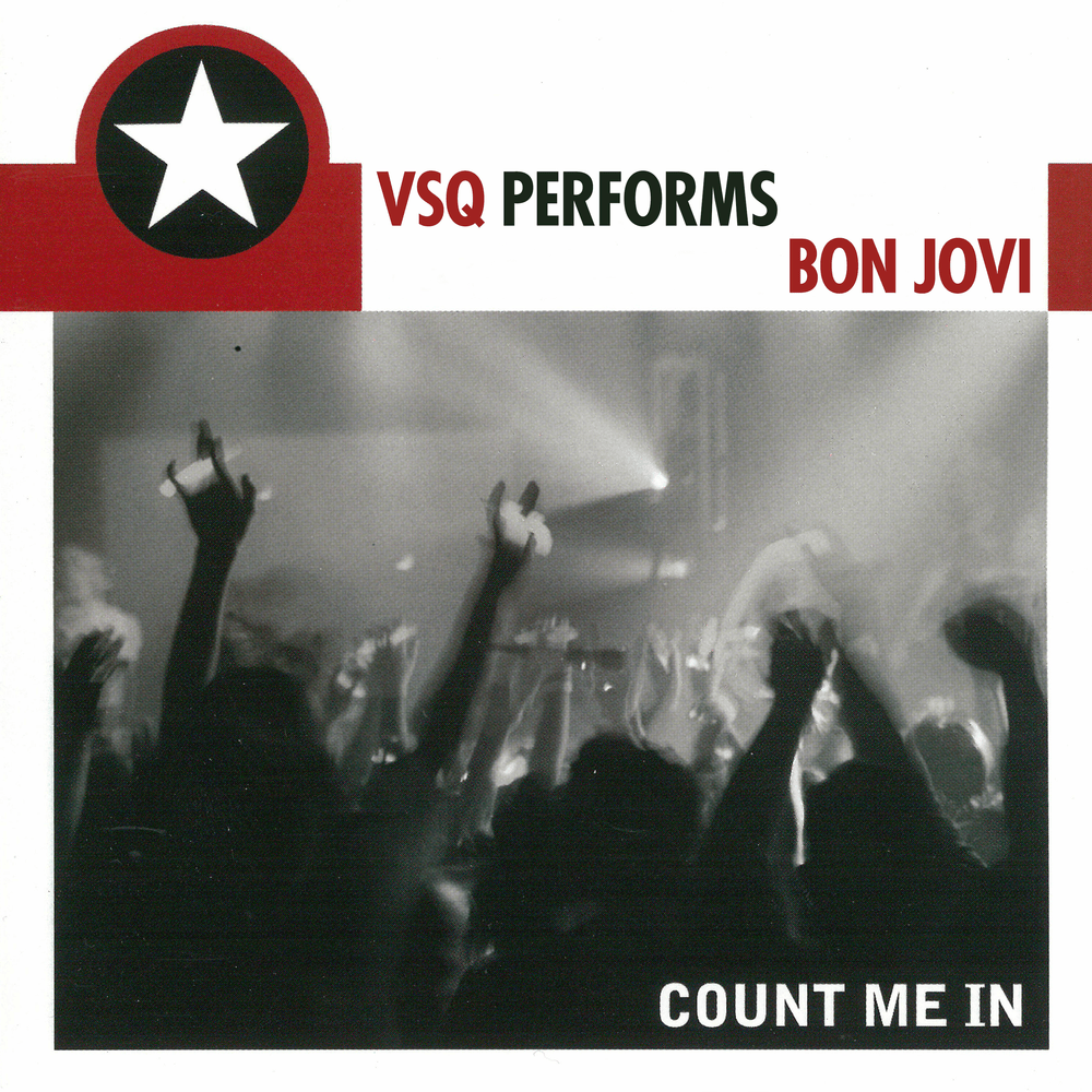 Cover image for VSQ Performs Bon Jovi: Count Me In