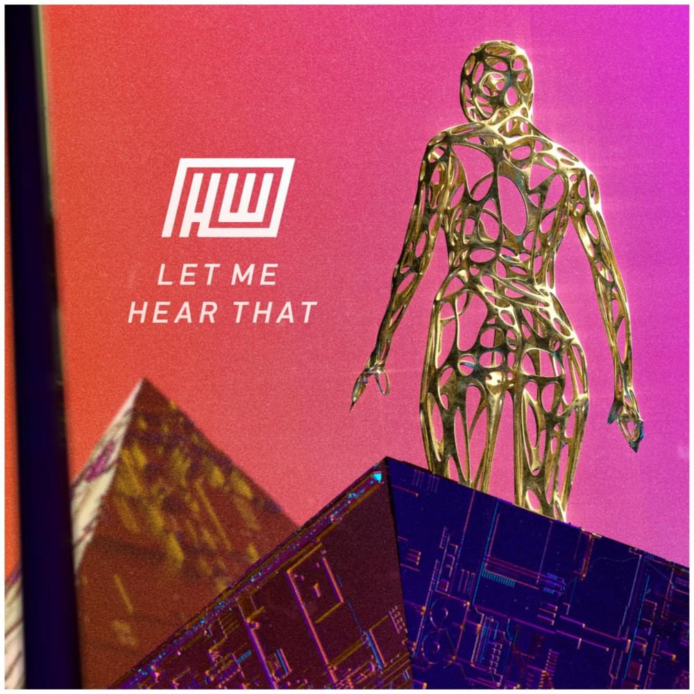 Album cover art for "Let Me Hear That" by Haywyre
