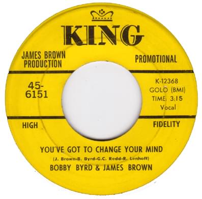 Album cover art for "You’ve Got To Change Your Mind" by Bobby Byrd & James Brown
