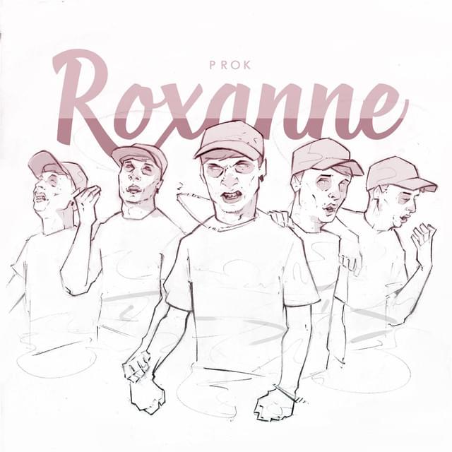 Roxanne by Prok