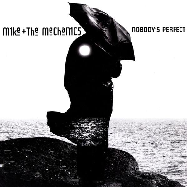 Album cover art for "Nobody's Perfect" by Mike + The Mechanics