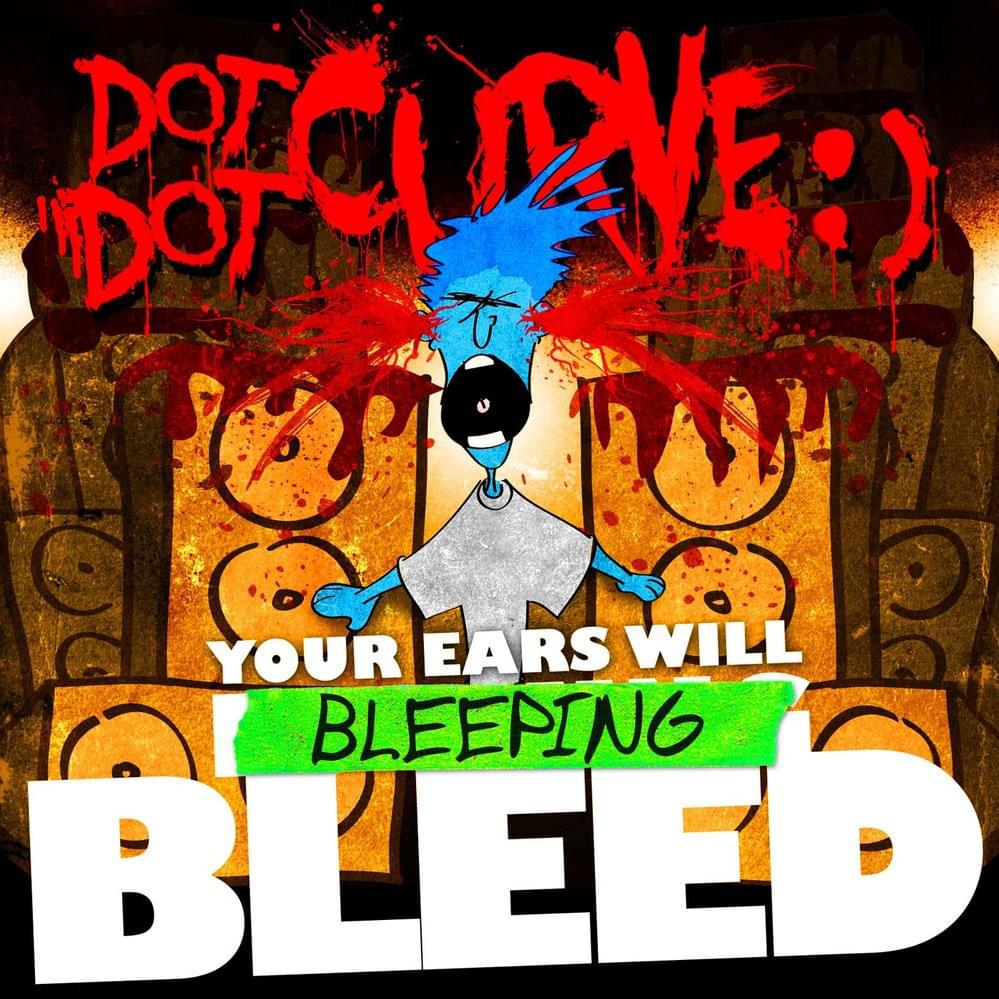 Cover image for Your Ears Will Bleeping Bleed