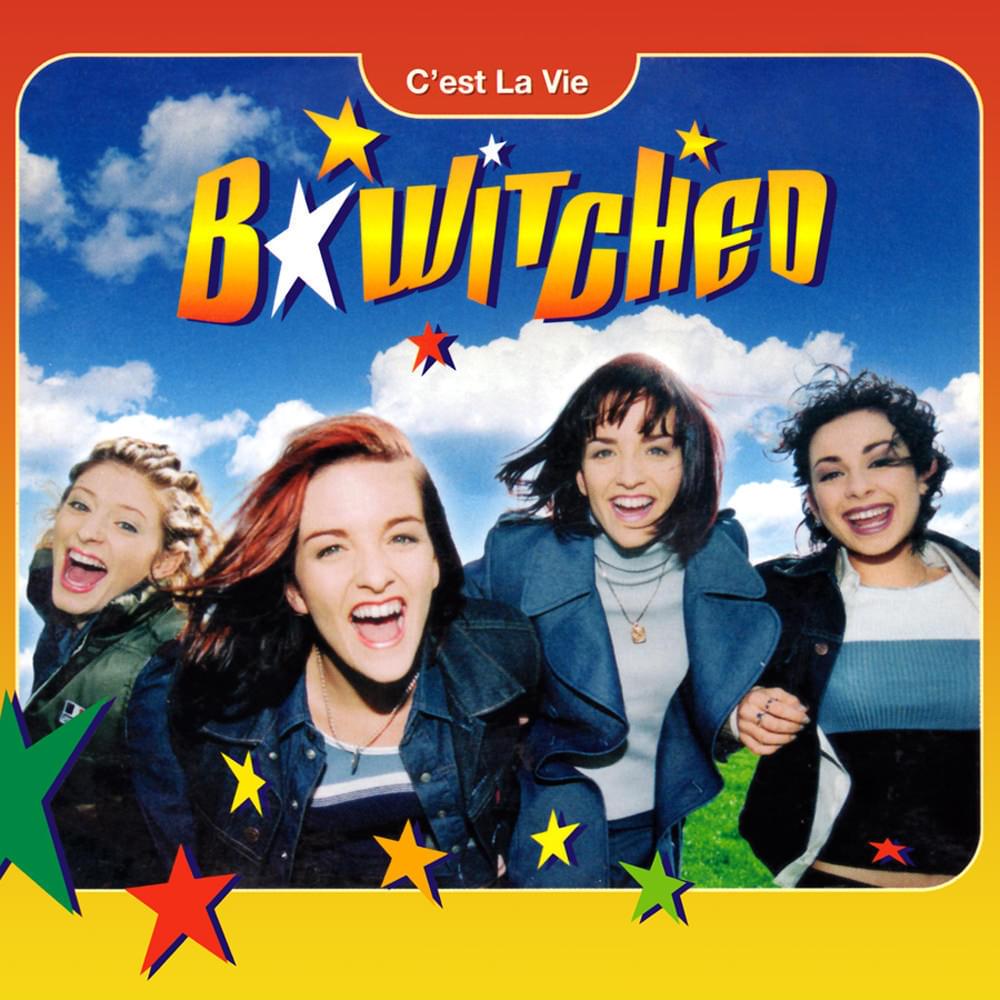Album cover art for "C’est la Vie" by B*Witched