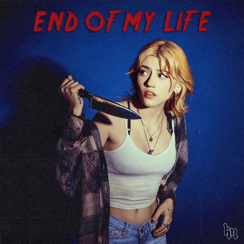 Album cover art for "End of My Life" by Kailee Morgue